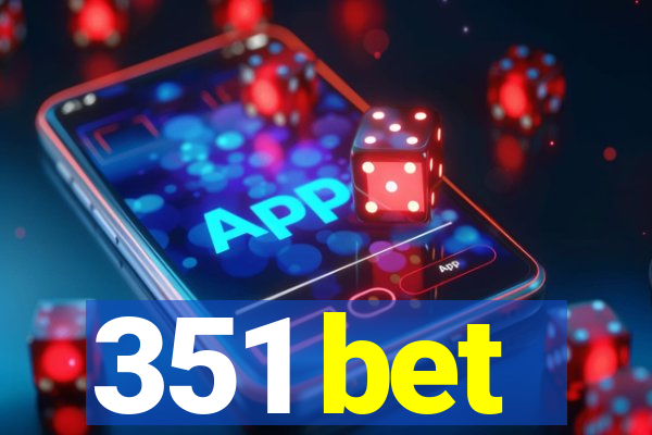 351 bet